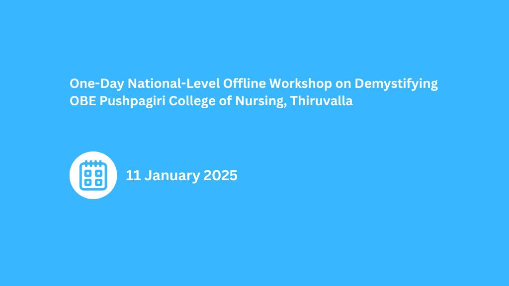 𝗢𝗻𝗲-𝗗𝗮𝘆 𝗡𝗮𝘁𝗶𝗼𝗻𝗮𝗹-𝗹𝗲𝘃𝗲𝗹 𝗢𝗳𝗳𝗹𝗶𝗻𝗲 𝗪𝗼𝗿𝗸𝘀𝗵𝗼𝗽 𝗼𝗻 𝗗𝗲𝗺𝘆𝘀𝘁𝗶𝗳𝘆𝗶𝗻𝗴 𝗢𝘂𝘁𝗰𝗼𝗺𝗲 𝗕𝗮𝘀𝗲𝗱 𝗘𝗱𝘂𝗰𝗮𝘁𝗶𝗼𝗻 Pushpagiri College Of Nursing, Thiruvalla with ipsr solutions limited